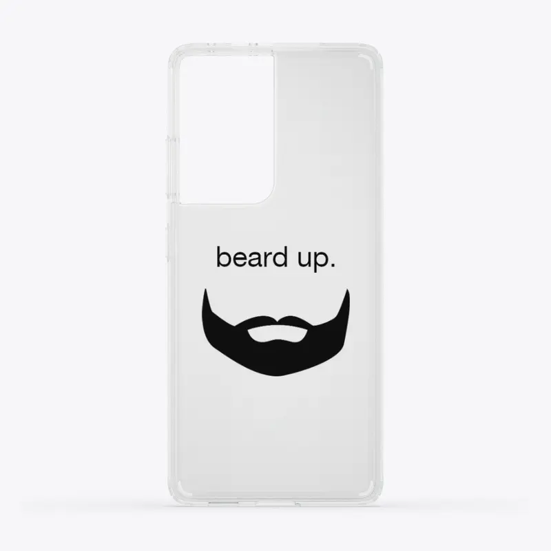 beard up. 