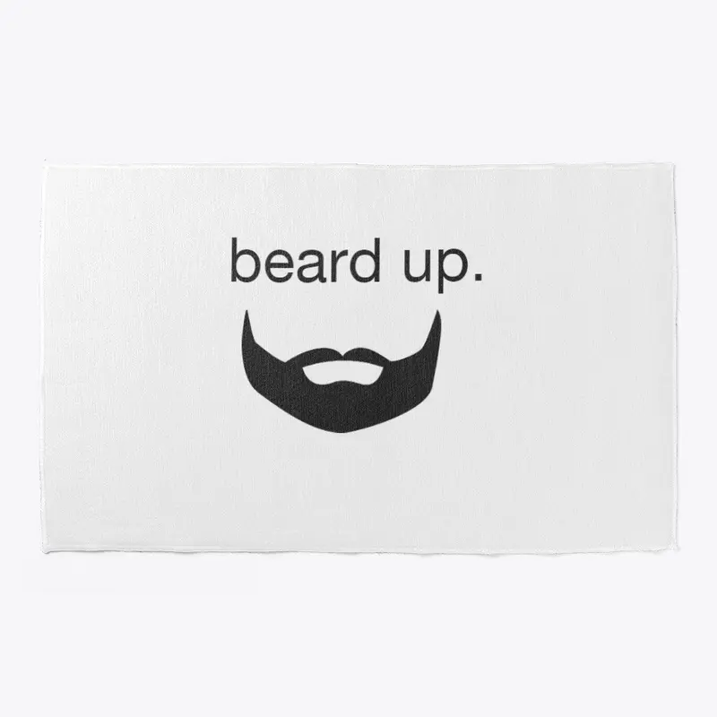 beard up. 