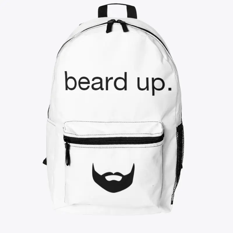 beard up. 